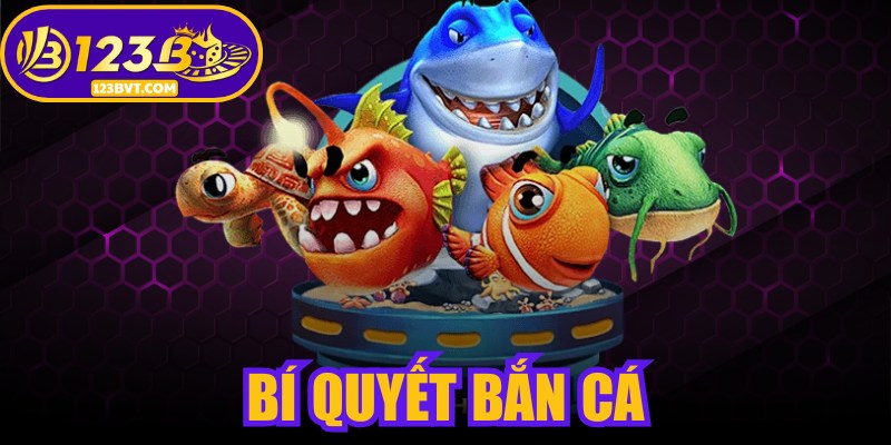 Bí Quyết Bắn Cá