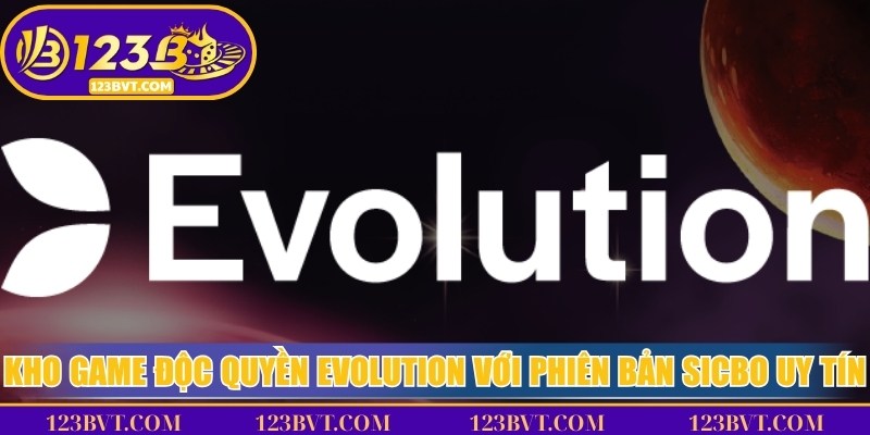 Kho game Evolution Gaming đa dạng với nhiều bàn cược như Roulette, Baccarat, Poker và Sicbo trực tuyến