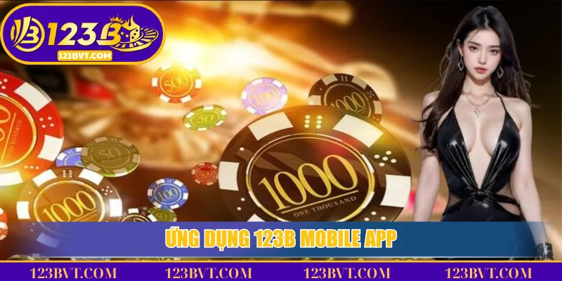 Ứng dụng 123B Mobile App