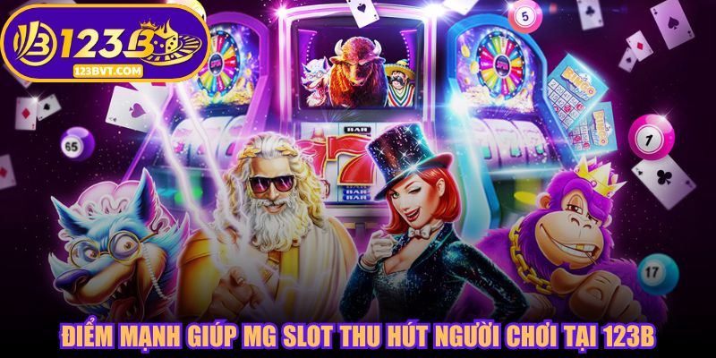 Điểm mạnh giúp MG Slot thu hút người chơi tại 123B