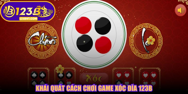 Khái quát cách chơi game xóc đĩa 123B